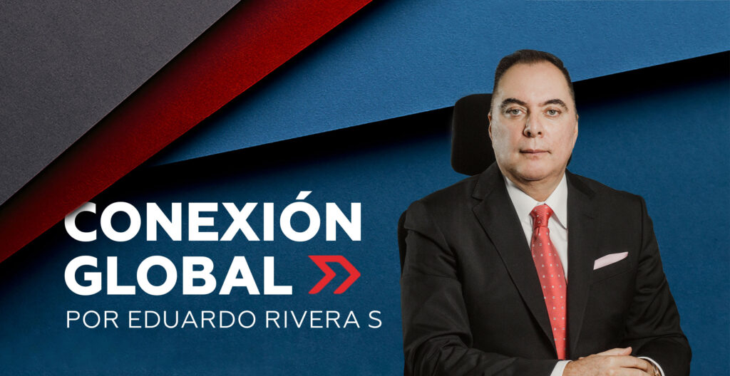 Eduardo Rivera, columna, Conexión Global